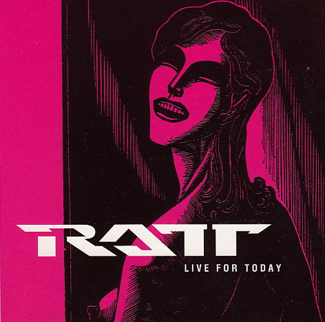 Ratt : Live for Today